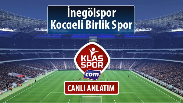 İnegölspor - Kocaeli Birlik Spor sahaya hangi kadro ile çıkıyor?