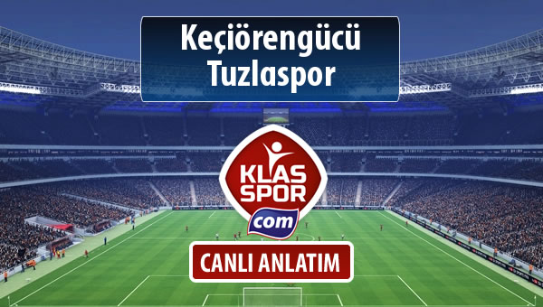 Keçiörengücü - Tuzlaspor maç kadroları belli oldu...