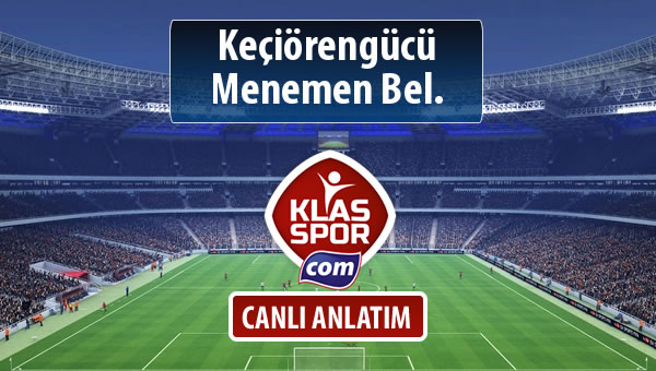 İşte Keçiörengücü - Menemen Bel. maçında ilk 11'ler