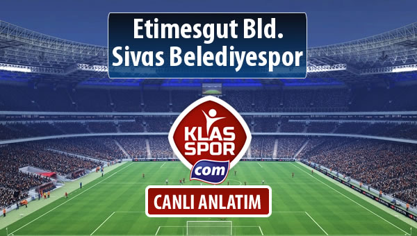 Etimesgut Bld. - Sivas Belediyespor maç kadroları belli oldu...