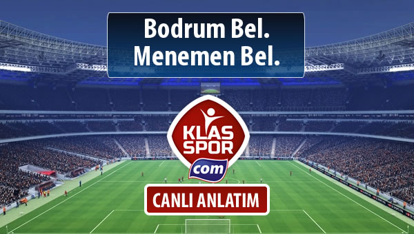 Bodrum Bel. - Menemen Bel. sahaya hangi kadro ile çıkıyor?