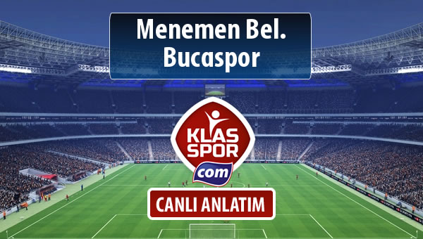 Menemen Bel. - Bucaspor maç kadroları belli oldu...