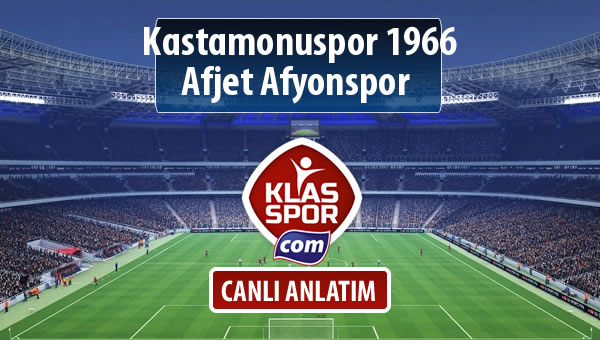 Kastamonuspor 1966 - Afjet Afyonspor  maç kadroları belli oldu...