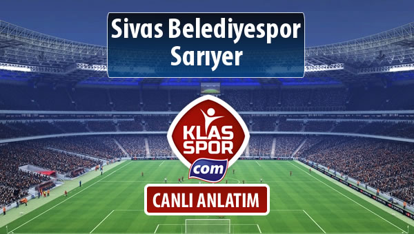 Sivas Belediyespor - Sarıyer maç kadroları belli oldu...