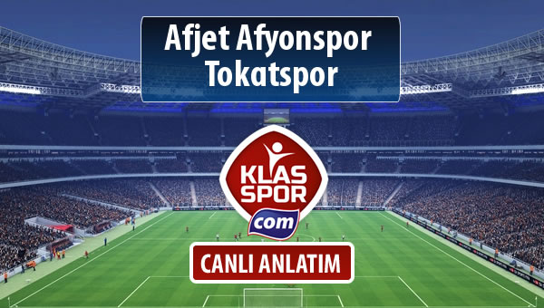 Afjet Afyonspor  - Tokatspor maç kadroları belli oldu...