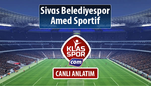 Sivas Belediyespor - Amed Sportif sahaya hangi kadro ile çıkıyor?