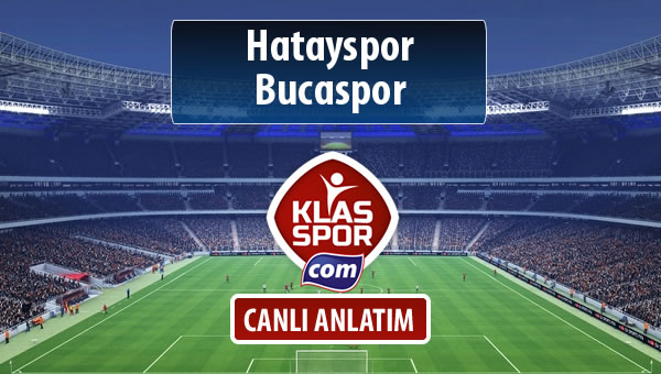 İşte Hatayspor - Bucaspor maçında ilk 11'ler