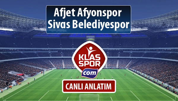 Afjet Afyonspor  - Sivas Belediyespor sahaya hangi kadro ile çıkıyor?