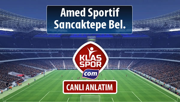 Amed Sportif - Sancaktepe Bel. maç kadroları belli oldu...
