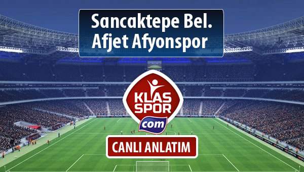 Sancaktepe Bel. - Afjet Afyonspor  sahaya hangi kadro ile çıkıyor?