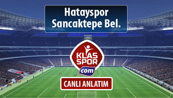 İşte Hatayspor - Sancaktepe Bel. maçında ilk 11'ler