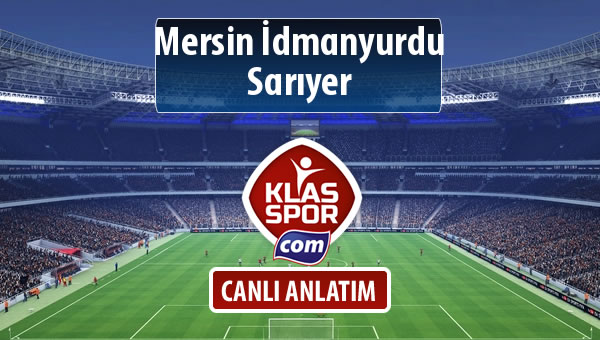 İşte Mersin İdmanyurdu - Sarıyer maçında ilk 11'ler