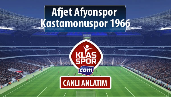 Afjet Afyonspor  - Kastamonuspor 1966 maç kadroları belli oldu...