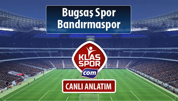 İşte Bugsaş Spor - Bandırmaspor maçında ilk 11'ler