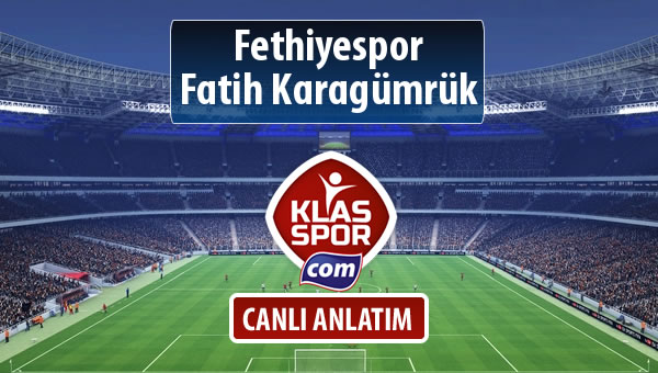 Fethiyespor - Fatih Karagümrük sahaya hangi kadro ile çıkıyor?