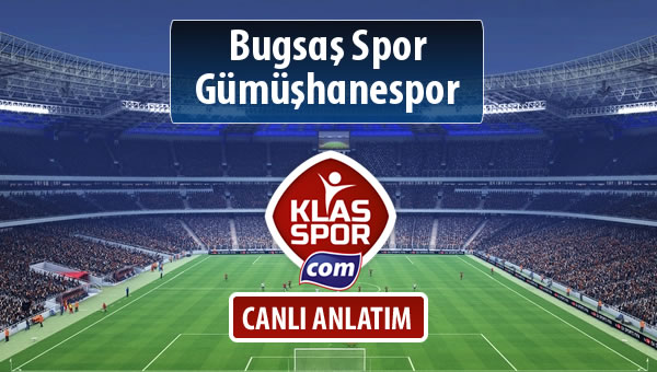 İşte Bugsaş Spor - Gümüşhanespor maçında ilk 11'ler