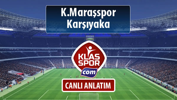 K.Maraşspor - Karşıyaka maç kadroları belli oldu...