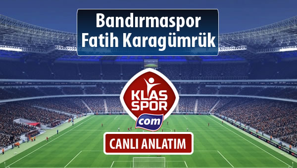 Bandırmaspor - Fatih Karagümrük sahaya hangi kadro ile çıkıyor?