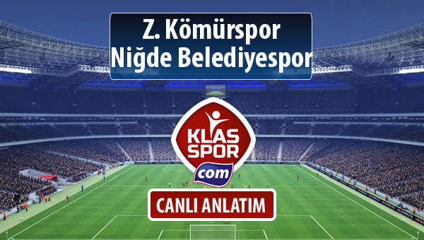 Z. Kömürspor - Niğde Belediyespor sahaya hangi kadro ile çıkıyor?