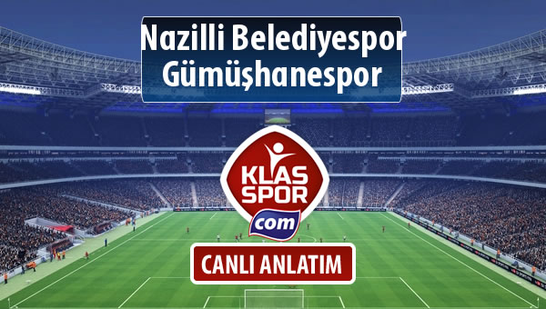 Nazilli Belediyespor - Gümüşhanespor maç kadroları belli oldu...
