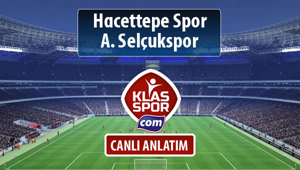 İşte Hacettepe Spor - A. Selçukspor maçında ilk 11'ler