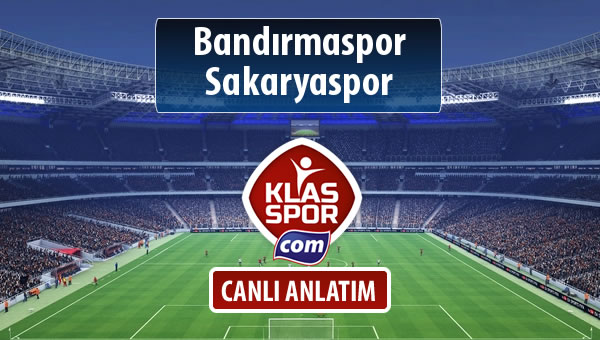 Bandırmaspor - Sakaryaspor sahaya hangi kadro ile çıkıyor?