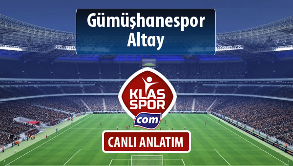 İşte Gümüşhanespor - Altay maçında ilk 11'ler