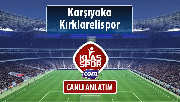 Karşıyaka - Kırklarelispor maç kadroları belli oldu...