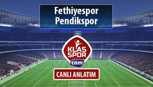 Fethiyespor - Pendikspor sahaya hangi kadro ile çıkıyor?