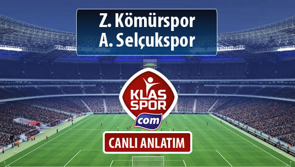 Z. Kömürspor - A. Selçukspor sahaya hangi kadro ile çıkıyor?