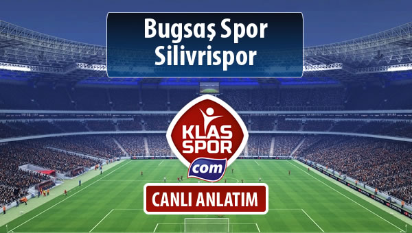 İşte Bugsaş Spor - Silivrispor maçında ilk 11'ler