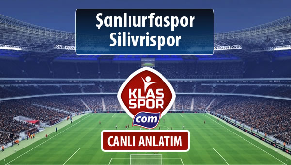 Şanlıurfaspor - Silivrispor maç kadroları belli oldu...