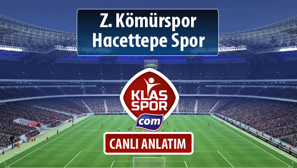 Z. Kömürspor - Hacettepe Spor sahaya hangi kadro ile çıkıyor?