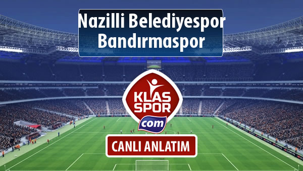 İşte Nazilli Belediyespor - Bandırmaspor maçında ilk 11'ler