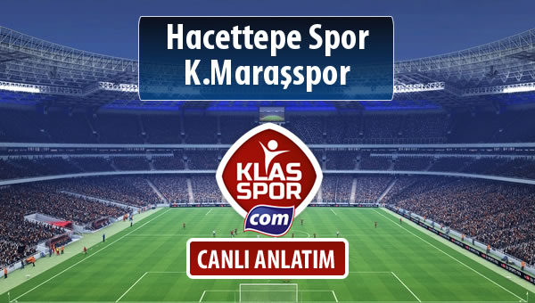 İşte Hacettepe Spor - K.Maraşspor maçında ilk 11'ler