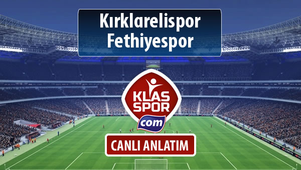 İşte Kırklarelispor - Fethiyespor maçında ilk 11'ler