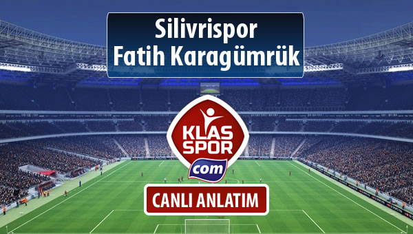 Silivrispor - Fatih Karagümrük sahaya hangi kadro ile çıkıyor?