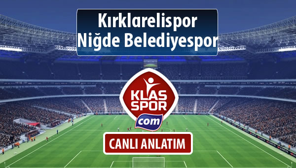 İşte Kırklarelispor - Niğde Belediyespor maçında ilk 11'ler