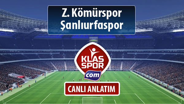 Z. Kömürspor - Şanlıurfaspor sahaya hangi kadro ile çıkıyor?