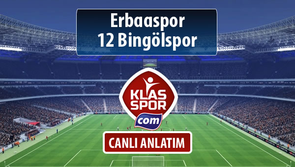 Erbaaspor - 12 Bingölspor maç kadroları belli oldu...