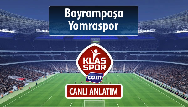 İşte Bayrampaşa - Yomraspor maçında ilk 11'ler