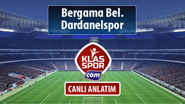 Bergama Bel. - Dardanelspor maç kadroları belli oldu...