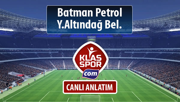 İşte Batman Petrol - Y.Altındağ Bel. maçında ilk 11'ler