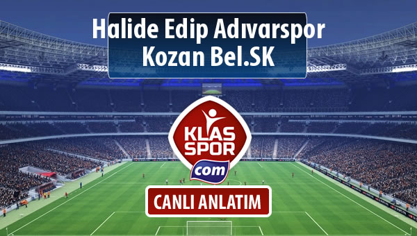 İşte Halide Edip Adıvarspor - Kozan Bel.SK maçında ilk 11'ler