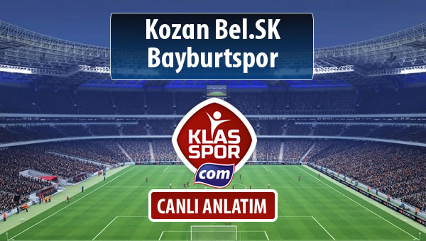 İşte Kozan Bel.SK - Bayburtspor maçında ilk 11'ler