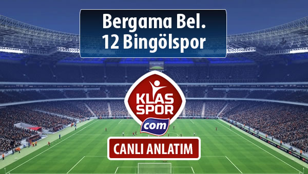 İşte Bergama Bel. - 12 Bingölspor maçında ilk 11'ler
