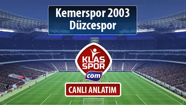 Kemerspor 2003 - Düzcespor sahaya hangi kadro ile çıkıyor?