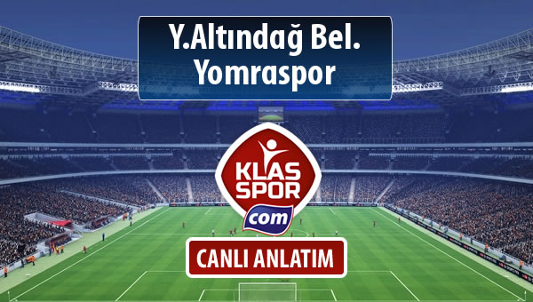 Y.Altındağ Bel. - Yomraspor maç kadroları belli oldu...