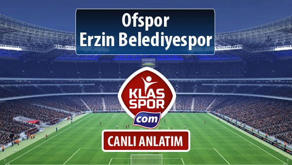 Ofspor - Erzin Belediyespor maç kadroları belli oldu...