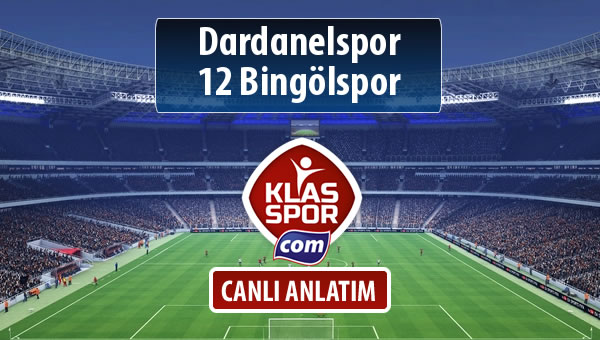 Dardanelspor - 12 Bingölspor sahaya hangi kadro ile çıkıyor?